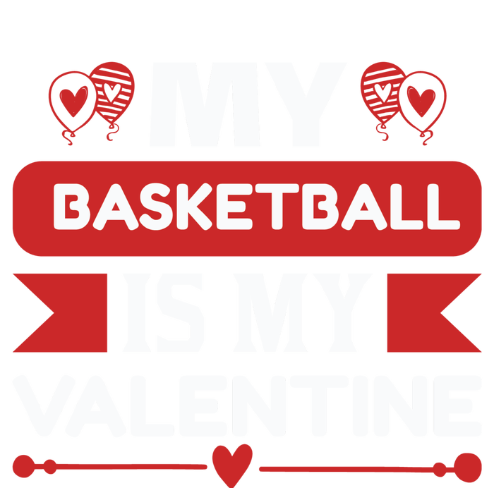 My Basketball Is My Valentine Poster