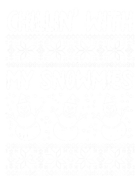 Chillin With My Snowmies Snow Ugly Christmas Sweater Gift Meaningful Gift T-Shirt