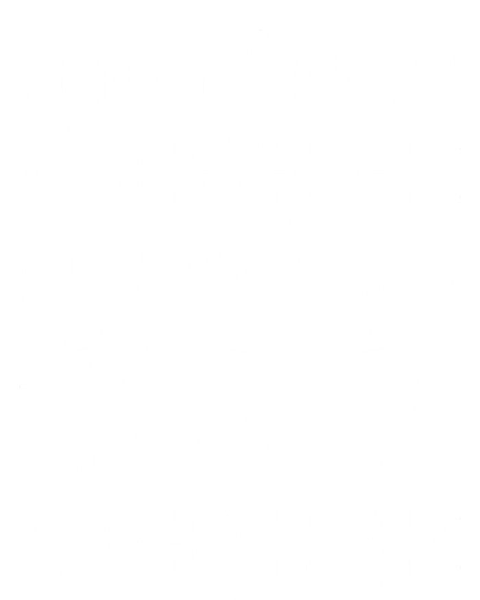 Chillin With My Snowmies Snow Ugly Christmas Sweater Gift Meaningful Gift T-Shirt