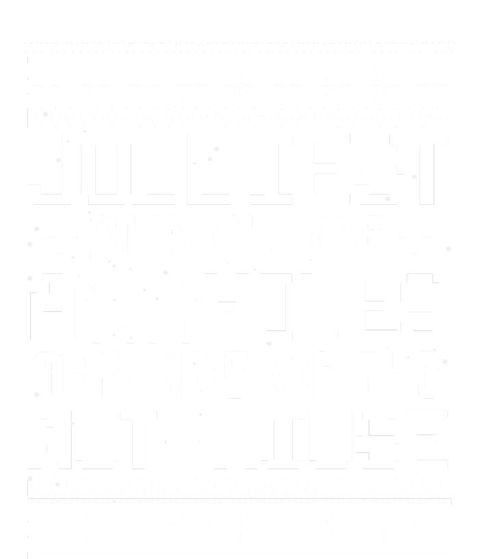 Jolliest Bunch of Assholes This Side of the Nuthouse Ugly Christmas T-Shirt