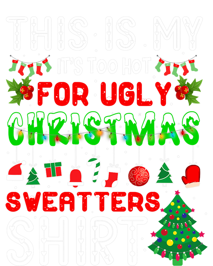 This Is My It's Too Hot For Ugly Christmas Sweaters Cooling Performance Long Sleeve Crew