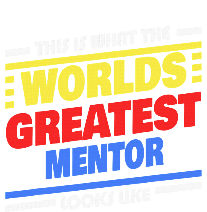 World's Greatest Mentor Saying Funny Mentor T-Shirt