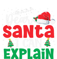 Dear Santa I Can Explain Funny Christmas List Xmas Pajamas T-Shirt