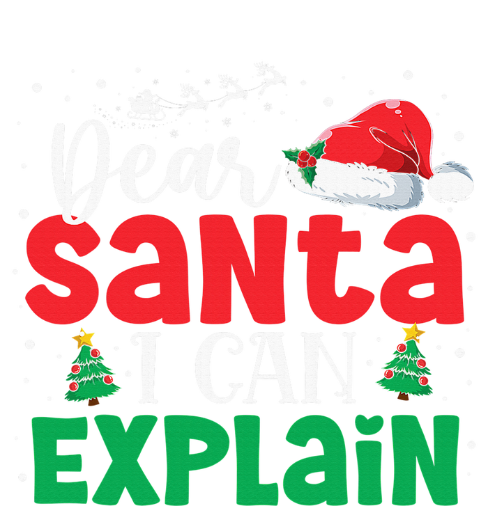 Dear Santa I Can Explain Funny Christmas List Xmas Pajamas T-Shirt