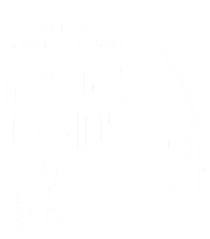 Gotta Love A Good Pole Dance Funny Fishing Daily Commute Backpack