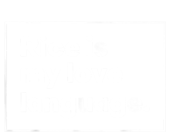 Rice Is My Love Language Funny Premium T-Shirt