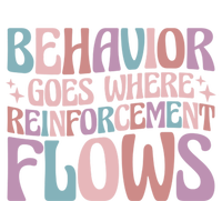 Behavior Goes Where Reinforcement Flows Behavior Analyst Cute Gift T-Shirt