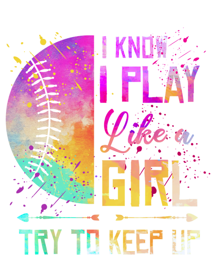 Cute Softball I Know I Play Like A Girl Try To Keep Up Great Gift Full Zip Hoodie