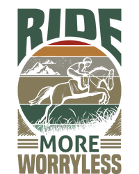 Ride More Worry Less Tall Sweatshirt