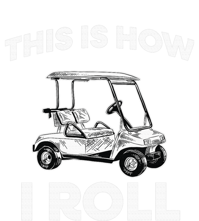 This is How I Roll Golf Cart Funny Golfers Gift City Backpack