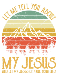 Let Me Tell You About My Jesus Christian  T-Shirt