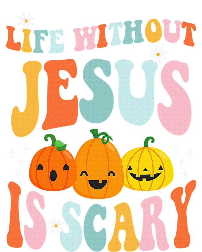 Life is Scary Without Jesus - Christian Faith Halloween  T-Shirt