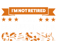 I'm Not Retired I'm A Professional Grandpa Family Gift Women's T-Shirt