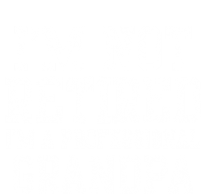 I'm Not Retired I'm A Professional Grandpa Gift T-Shirt