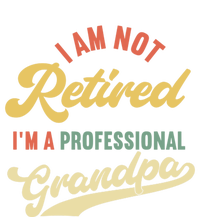 I'm Not Retired I'm A Professional Grandpa Gift T-Shirt