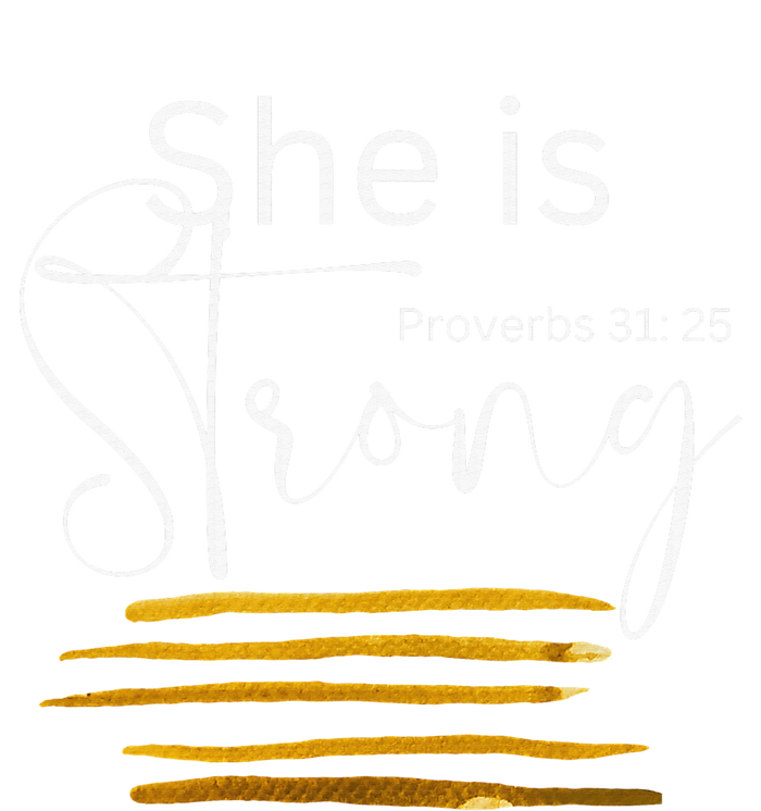 She is Strong Proverbs 3125, Christian Faith  T-Shirt