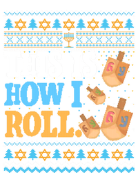 This is How I Roll Dreidel Funny Ugly Hanukkah Sweater Shirt Long Sleeve T-Shirt