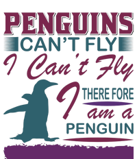 Penguins Can't Fly I Can't Fly Therefore I Am A Penguins T-Shirt