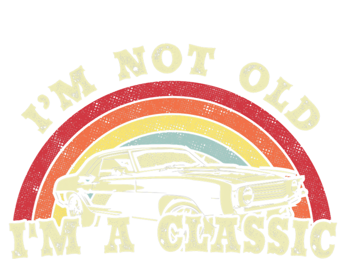 I'm Not Old I'm A Classic Vintage Car Shirt Dad Grandpa T-Shirt