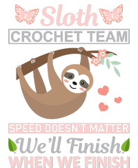 Sloth Crochest Team Speed Doesn't Matter We'll Finish When We Finish High Crown Mesh Back Trucker Hat