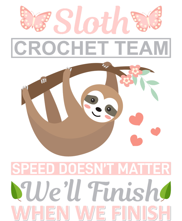 Sloth Crochest Team Speed Doesn't Matter We'll Finish When We Finish High Crown Mesh Back Trucker Hat