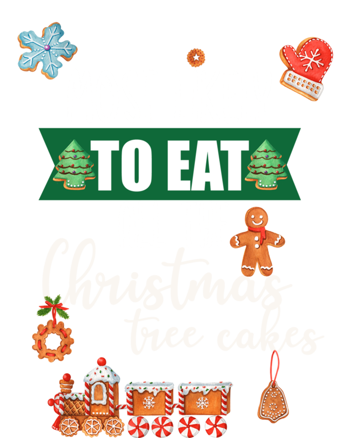 Most Likely To Eat Christmas Tree Cakes Funny Xmas Holiday Gift T-Shirt