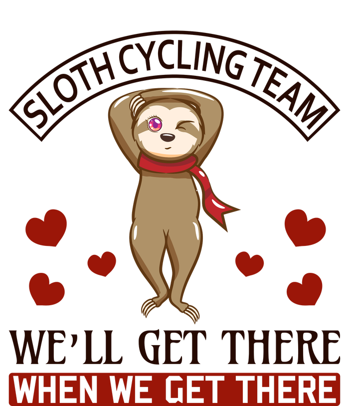 Sloth Cycling Team We'll Get There When We Get There Tank Top