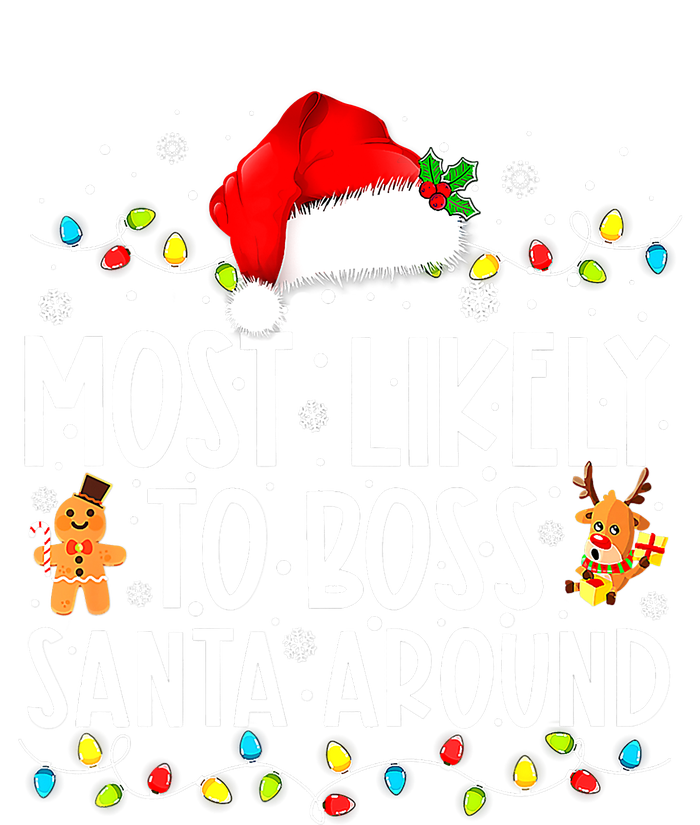 Most Likely To Boss Santa Around Funny Christmas Santa Hat T-Shirt