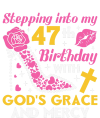 Stepping Into My 47th Birthday With God's Graces Mercy T-Shirt