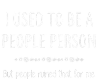 I Used To Be A People Person Funny Sarcastic T-Shirt