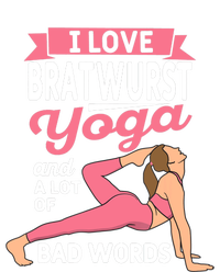 Bratwurst Yoga And Lot Of Bad Words Pilates Funny Yogi Humor T-Shirt