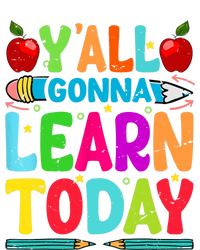 Yall Gonna Learn Today Funny Teacher Motivational Impact Tech Backpack