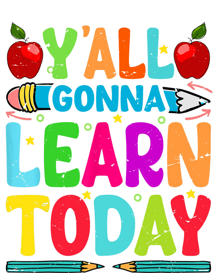 Yall Gonna Learn Today Funny Teacher Motivational Impact Tech Backpack