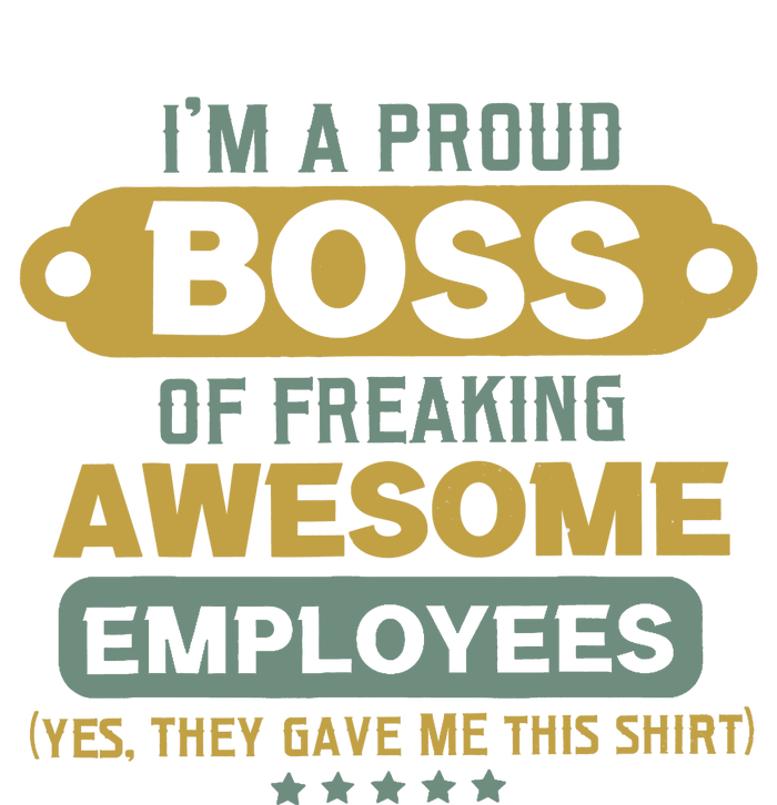 I'm A Proud Boss Of Freaking Awesome Employees Funny Joke Women's Fleece Hoodie