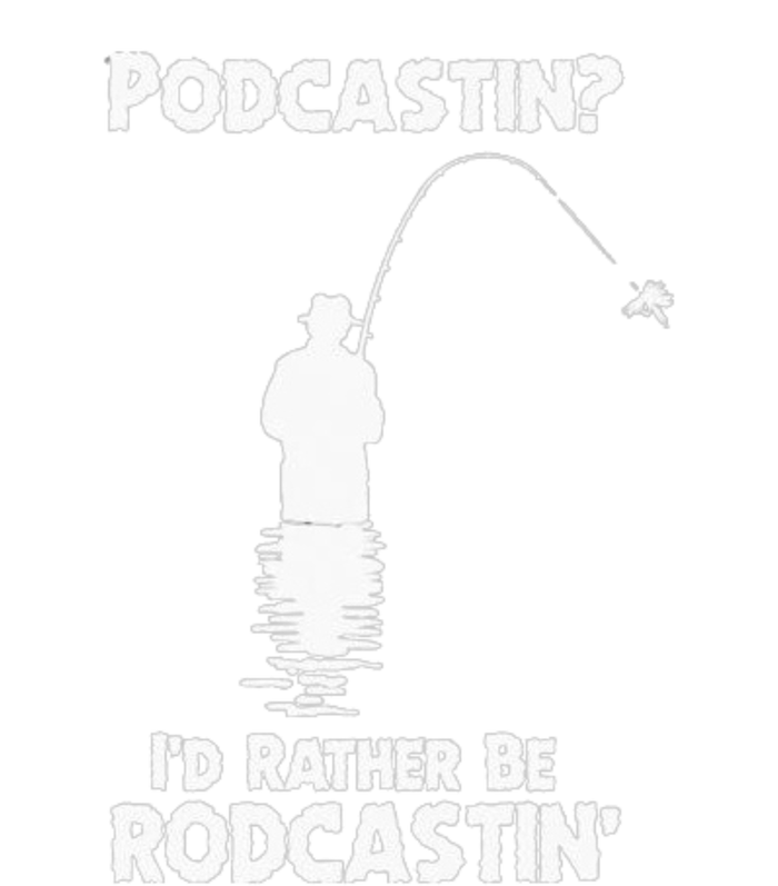 Podcastin I’d Rather Be Rodcastin Funny Sustainable Bucket Hat