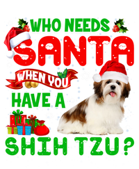 Who Needs Santa When You Have A Shih Tzu Santa Xmas Pajama Great Gift Toddler T-Shirt