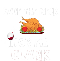 Save The Neck For Me Clark Funny Thanksgiving Christmas Vacation Movie Quote T-Shirt