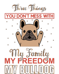 Three Things Don't Mess With My Family My Freedom My Bulldog Poster