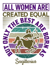 All Women Are Created Equal But The Best Are Born As Sagittirus T-Shirt