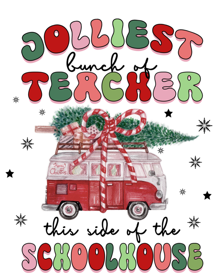 Jolliest Bunch Of Teacher This Side Of The Schoolhouse Xmas Cool Gift T-Shirt