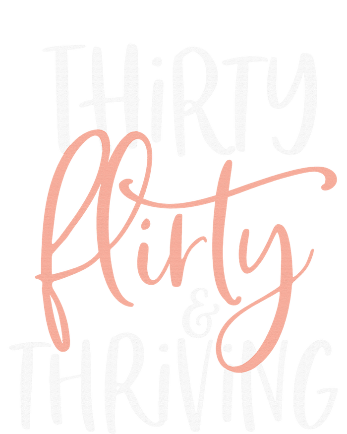 Thirty Flirty And Thriving Funny Thirty Year Old Birthday V-Neck T-Shirt