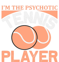 I'm The Psychotic Tennis Player Toddler T-Shirt