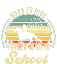 Born Ride Horses Forced To Go To School Cute Horse Girl T-Shirt