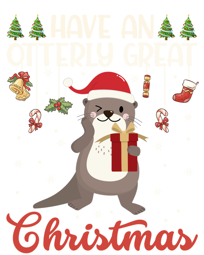 Have An Otterly Great Christmas Funny Gift Funny Otter Xmas Pun Jokes Meaningful Tall Hoodie