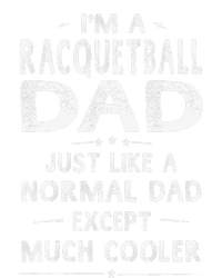 Racquetball Dad Like A Normal Dad Except Much Cooler Funny T-Shirt