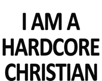 I Am A Hardcore Christian Funny T-Shirt