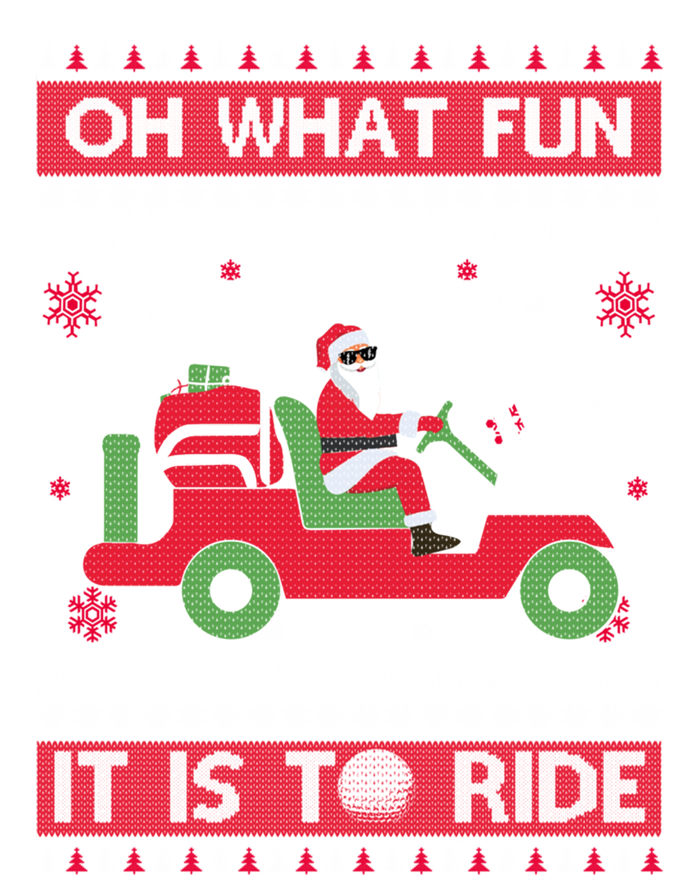 Oh What Fun It Is To Ride Golf Ugly Christmas Xmas Gift Sweatshirt