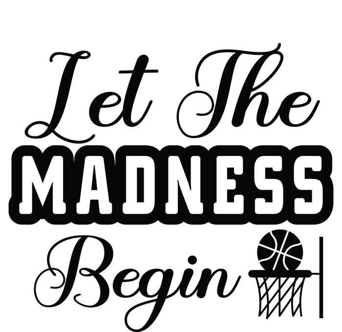 Let The Madness Begin Gift For Basketball Fan Team Sport Bball T-Shirt