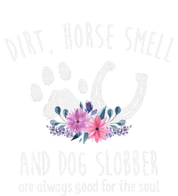 Dirt Horse Smell And Dog Slobber Horse Lover Ladies PosiCharge Competitor Racerback Tank