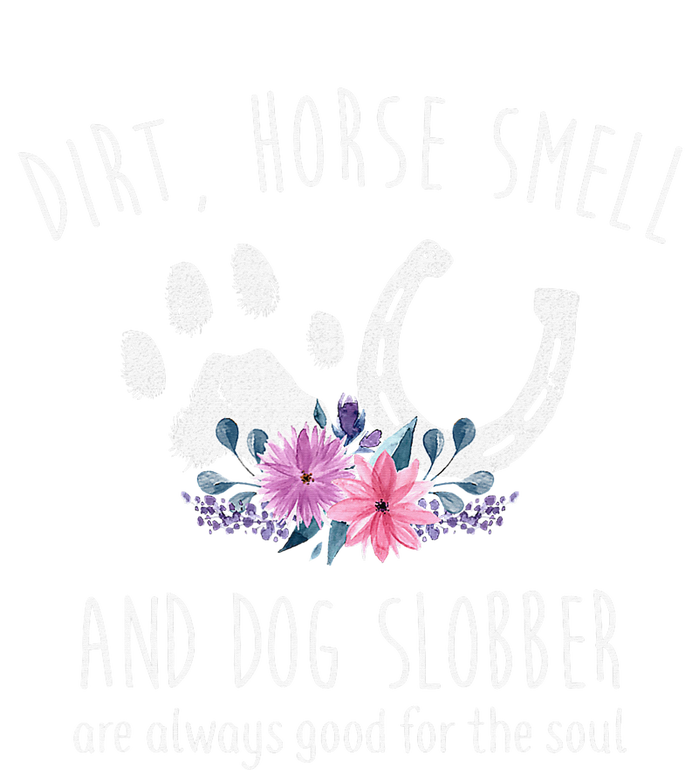 Dirt Horse Smell And Dog Slobber Horse Lover Ladies PosiCharge Competitor Racerback Tank